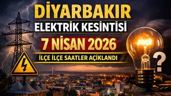 Diyarbakır elektrik kesintisi 7 Nisan 2026: İlçe ilçe saatler açıklandı