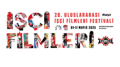 20. Uluslararası İşçi Filmleri Festivali Bursa’da başlıyor