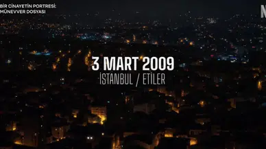 Netflix, Münevver Karabulut cinayetinin belgeselini yaptı
