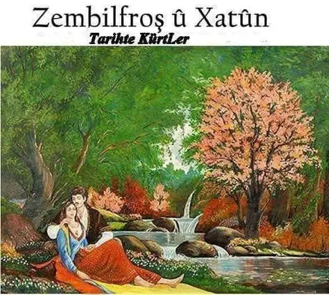 Coğrafyamızda Geçen Bir Aşk Destanı Okuyup Paylaşalım ..!!! Zembilfroş û  Xatûn Zembîlfiroş Efsanesi de, en az Yusuf ile Züleyha, Mem û Zîn ve  Siyabend u Xece kadar bölgede bilinen ve halk şarkıları